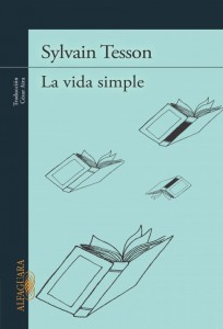 El viaje de Sylvain Tesson, lejos del mundo y cerca de la vida