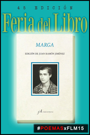 Presentación de "Marga. Edición Juan Ramón Jiménez" en la #FLM15