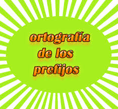 Ortografía de los prefijos en español